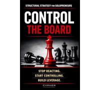 Control the Board: Resource Management for Solopreneurs and Independent Thinkers (THE SHADOW STRATEGY SERIES)