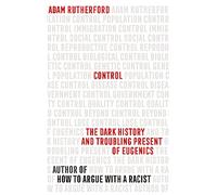 Faster, Stronger, Smarter: The Dark History and Troubling Present of Eugenics