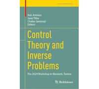 Control Theory and Inverse Problems: The 2024 Workshop in Monastir, Tunisia (Trends in Mathematics)