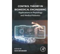 Control Theory in Biomedical Engineering: Applications in Physiology and Medical Robotics