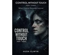 Control Without Touch: When Control Becomes Internal (YOU WERE NEVER ALONE)