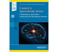 Control y Aprendizaje Motor: Fundamentos, desarrollo y reeducación del movimiento humano