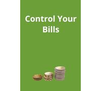 Control Your Bills: Never forget to pay a Bill with this simple bill tracker