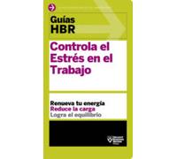Controla El Estres En El Trabajo: Renueva Tu Energia Reduce La Carga L