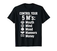 Controla tu ropa de 5 M Boca, mente, estado de ánimo, modales Dinero Camiseta