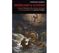 CONTROLANDO AL LEVIATHAN: De cómo el liberalismo clásico enfrentó a las tiranías (Monografías)