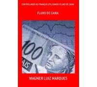 Controlando As Finanças Utilizando Fluxo De Caixa (ebook)