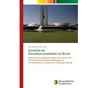 Controle de Constitucionalidade no Brasil: Implicações jurídicas hodiernas acerca da Teoria da Inconstitucionalidade por Arrastamento no Supremo Tribunal Federal