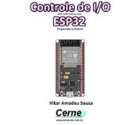 Controle De I/o Pela Rede Interna Com Esp32 Programado No Arduino (eb