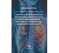 Controle De Qualidade E As Responsabilidades Do Físico Médico Na Garan