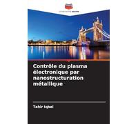 Contrôle du plasma électronique par nanostructuration métallique