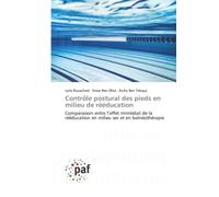 Contrôle postural des pieds en milieu de rééducation: Comparaison entre l’effet immédiat de la rééducation en milieu sec et en balnéothérapie