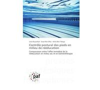 Contrôle postural des pieds en milieu de rééducation: Comparaison entre l'effet immédiat de la rééducation en milieu sec et en balnéothérapie