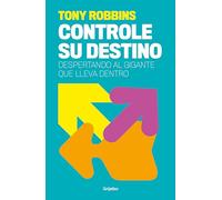Controle su destino: Despertando al gigante que lleva dentro (Crecimiento personal)