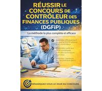 CONTRÔLEUR DES FINANCES PUBLIQUES DGFiP 2026 : Méthode de raisonnement et structuration des épreuves: Préparation au concours DGFiP