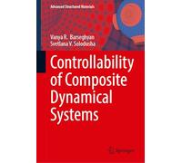 Controllability of Composite Dynamical Systems: 257 (Advanced Structured Materials, 257)