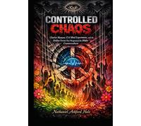 Controlled Chaos: Charles Manson, CIA Mind Experiments, and the Hidden Forces That Weaponized the 1960s Counterculture