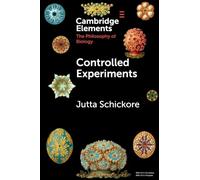 Controlled Experiments (Elements in the Philosophy of Biology)