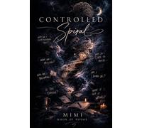 Controlled Spiral: Mimi’s Book of Poems, Volume II
