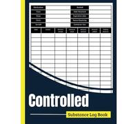 Controlled Substance Log Book: Track medication usage, inventory, and compliance in medical or pharmaceutical settings