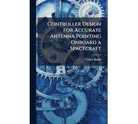 Controller Design for Accurate Antenna Pointing Onboard a Spacecraft
