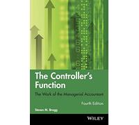 Controllers Function 4e – The Work of the Managerial Accountant – Wiley-VCH