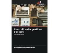 Controlli sulla gestione dei costi: Un caso di studio