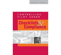 Controlling Pilot Error: Checklists & Compliance: Checklists & Compliance (Controlling Pilot Error Series)