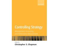 Controlling Strategy: Management, Accounting y Performance Measurement – Oxford University Press