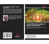 Controlling the aging of power transistors: Reliability Challenge: Controlling transistor aging and failure under short-circuit conditions