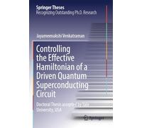 Controlling the Effective Hamiltonian of a Driven Quantum Superconducting Circuit (Springer Theses)