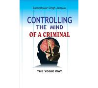 Controlling the Mind of a Criminal,the Yogic Way