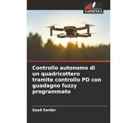 Controllo autonomo di un quadricottero tramite controllo PD con guadagno fuzzy programmato
