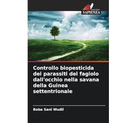 Controllo biopesticida dei parassiti del fagiolo dall'occhio nella savana della Guinea settentrionale