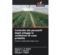 Controllo dei parassiti degli ortaggi in condizioni di casa protetta: Parassiti e malattie degli ortaggi in serra