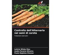 Controllo dell'Alternaria nei semi di carota: Trattamenti alternativi