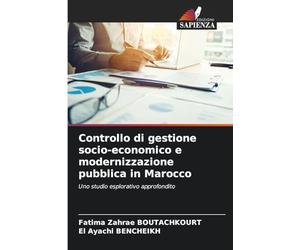Controllo di gestione socio-economico e modernizzazione pubblica in Marocco: Uno studio esplorativo approfondito