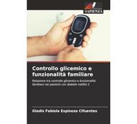 Controllo glicemico e funzionalità familiare: Relazione tra controllo glicemico e funzionalità familiare nei pazienti con diabete mellito 2