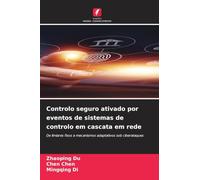 Controlo seguro ativado por eventos de sistemas de controlo em cascata em rede: De limiares fixos a mecanismos adaptativos sob ciberataques