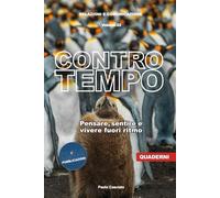 Controtempo. Pensare, sentire e vivere fuori ritmo (Relazioni e Comunicazione)