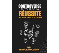CONTROVERSE AUTOUR LA REUSSITE ET SES IMPLICATIONS