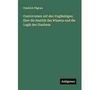 Controversen mit den Ungläubigen: über die Realität des Wissens und die Logik des Glaubens