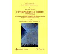 Controversia sul diritto naturale (Biblioteca di Lex naturalis)