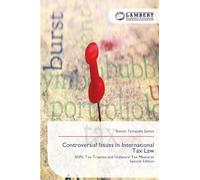 Controversial Issues in International Tax Law: BEPS, Tax Treaties and Unilateral Tax MeasuresSecond Edition