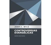 Controversias Evangelicas: Nudos Desatados