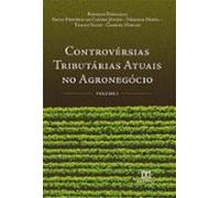 Controvérsias Tributárias Atuais No Agronegócio (ebook)