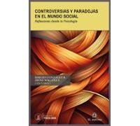 Controversias Y Paradojas En El Mundo Social. Reflexiones Desde La Psi