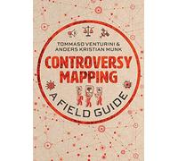 Controversy Mapping: A Field Guide