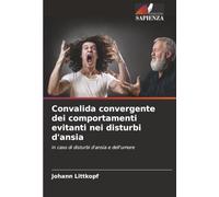 Convalida convergente dei comportamenti evitanti nei disturbi d'ansia: in caso di disturbi d'ansia e dell'umore