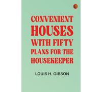 Convenient Houses With Fifty Plans for the Housekeeper